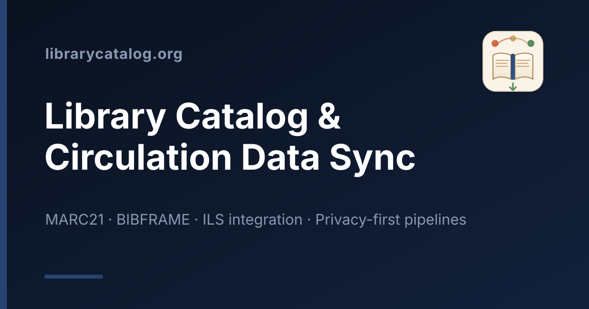 Library Catalog & Circulation Data Sync Pipelines